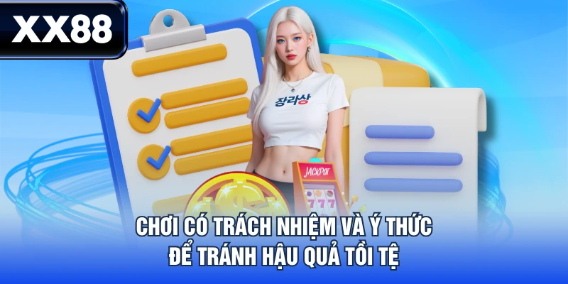 Chơi Có Trách Nhiệm Cùng XX88 - Mục Tiêu Giải Trí Văn Minh