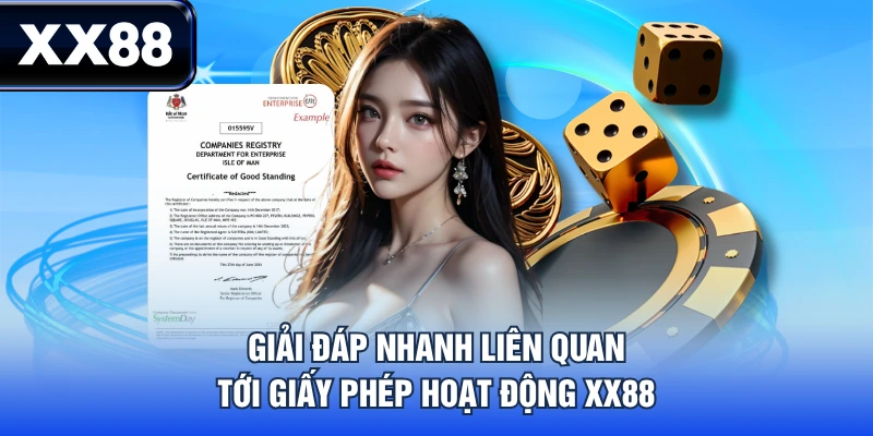 Các Loại Giấy Phép Hoạt Động XX88 Hiện Đang Sở Hữu