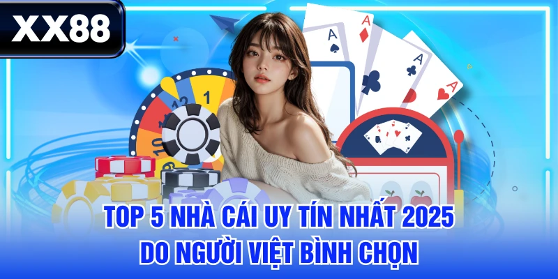 Top 5 Nhà Cái Uy Tín Nhất 2026 Do Người Việt Bình Chọn