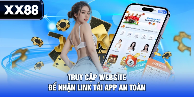 Hướng Dẫn Tải App XX88 Nhanh Chóng Chỉ Bằng 3 Bước