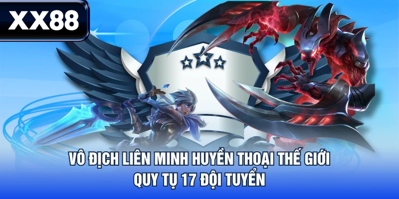 4 Giải Liên Minh Huyền Thoại Hấp Dẫn Nhất Hành Tinh