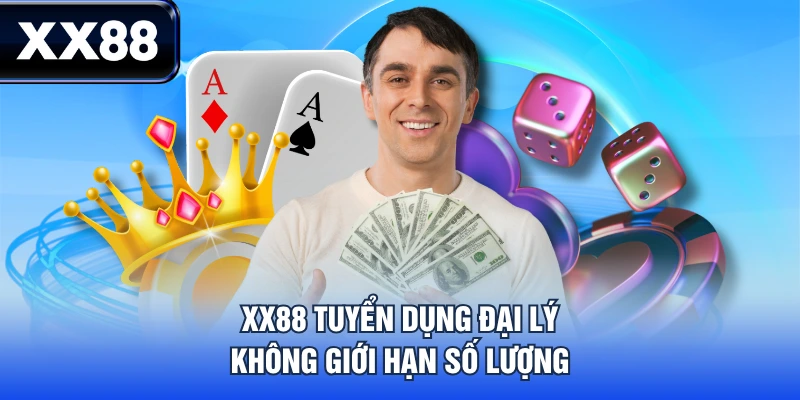 Chính Sách Đại Lý XX88 Siêu Hấp Dẫn Với Tỷ Lệ Hoa Hồng 60%